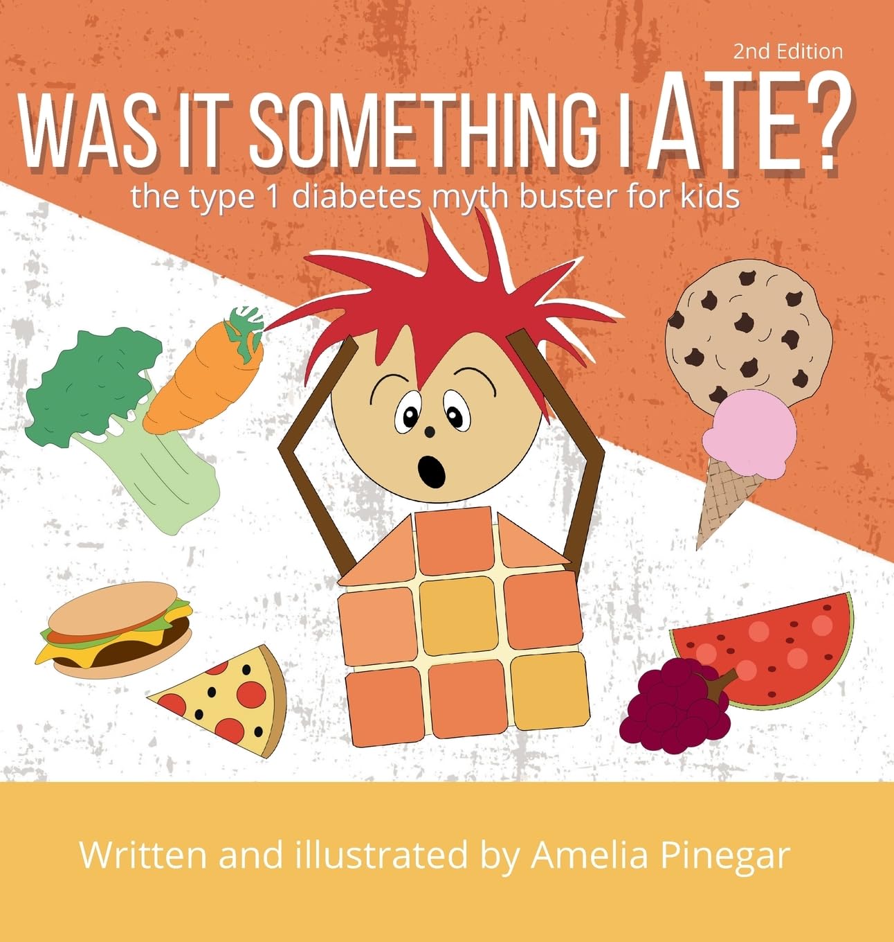 Was it Something I Ate?: The Type 1 Diabetes Myth Buster for Kids (Diabetes for Kids, Band 1)