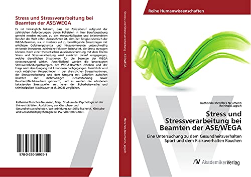 Stress und Stressverarbeitung bei Beamten der ASE/WEGA: Eine Untersuchung zu dem Gesundheitsverhalten Sport und dem Risikoverhalten Rauchen