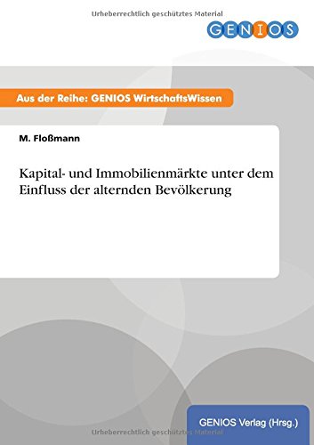 Kapital- und Immobilienmärkte unter dem Einfluss der alternden Bevölkerung