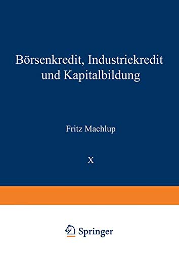 Börsenkredit, Industriekredit und Kapitalbildung (Beiträge zur Konjunkturforschung) (German Edition) (Beiträge zur Konjunkturforschung, 2, Band 2)
