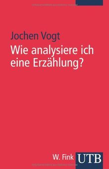 Wie analysiere ich eine Erzählung?. Ein Leitfaden mit Beispielen