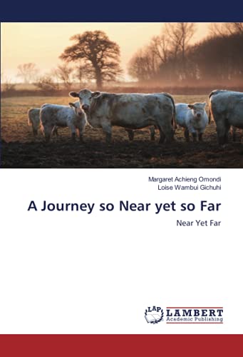 A Journey so Near yet so Far: Near Yet Far