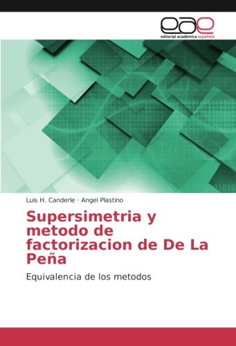 Supersimetria y metodo de factorizacion de De La Peña: Equivalencia de los metodos