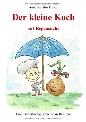 Der kleine Koch auf Regensuche