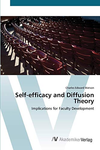 Self-efficacy and Diffusion Theory: Implications for Faculty Development