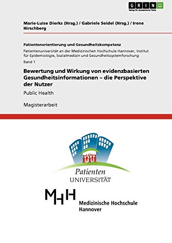 Bewertung und Wirkung von evidenzbasierten Gesundheitsinformationen - die Perspektive der Nutzer: Public Health