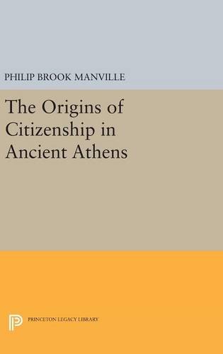The Origins of Citizenship in Ancient Athens (Princeton Legacy Library)