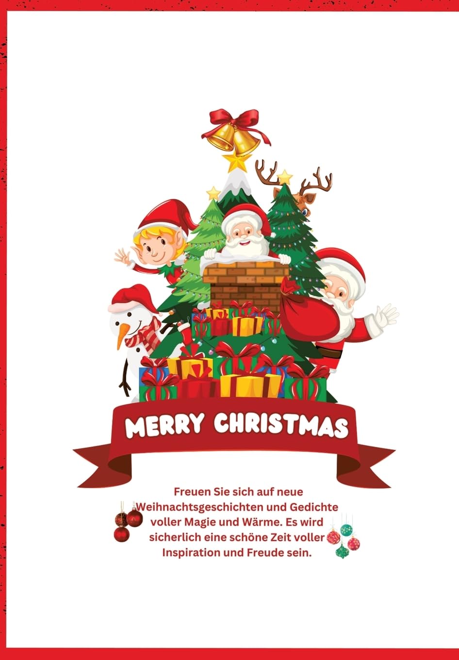 Merry Christmas: Festliche Geschichten und besinnliche Gedichte zur Weihnachtszeit