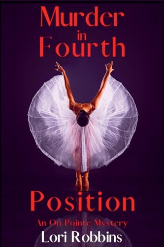 Murder in Fourth Position: An On Pointe Mystery