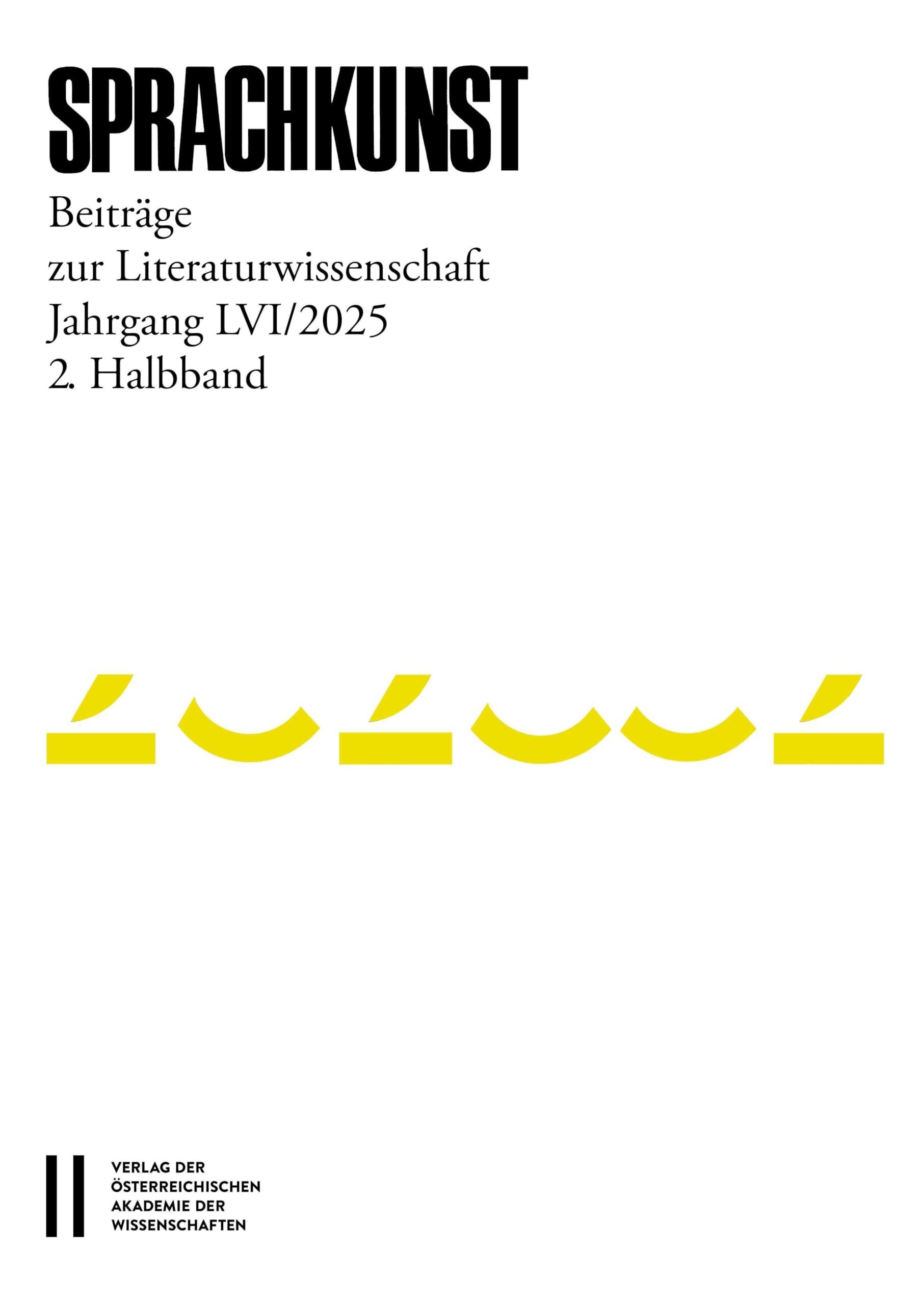 Sprachkunst - Beiträge zur Literaturwissenschaft, Jahrgang LVI/2025, 2. Halbband