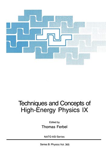 Techniques and Concepts of High-Energy Physics Ix (Nato Science Series B:, 365, Band 365)