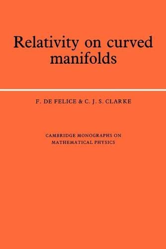 Relativity on Curved Manifolds (Cambridge Monographs on Mathematical Physics)