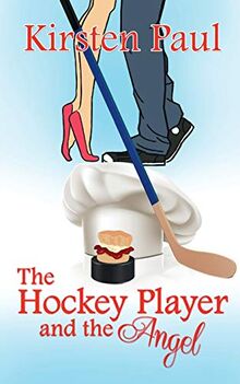 The Hockey Player and the Angel (Calendar Men of King Court, Band 1)