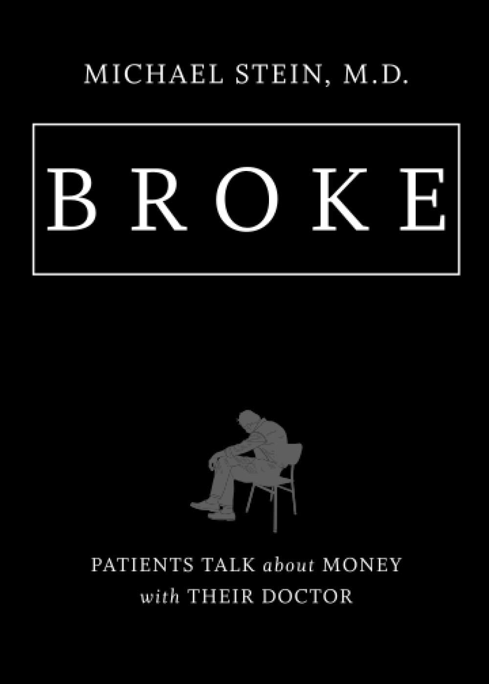 Broke: Patients Talk about Money with Their Doctor