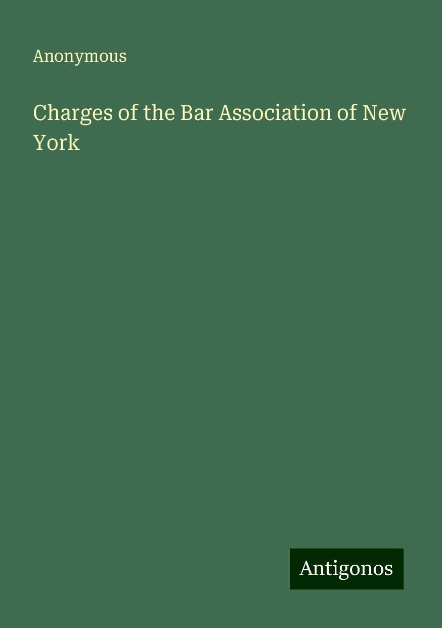 Charges of the Bar Association of New York