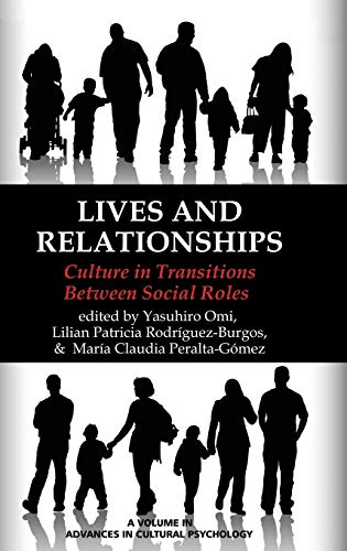 Lives and Relationships: Culture in Transitions Between Social Roles (Hc) (Advances in Cultural Psychology: Constructing Human Development)