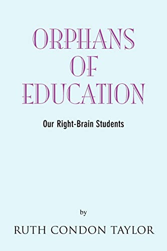 Orphans of Education: Our Right-Brain Students
