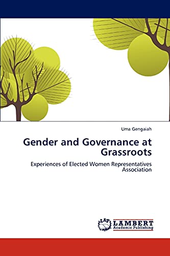 Gender and Governance at Grassroots: Experiences of Elected Women Representatives Association