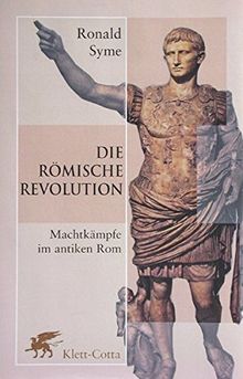 Die Römische Revolution. Machtkämpfe im antiken Rom.