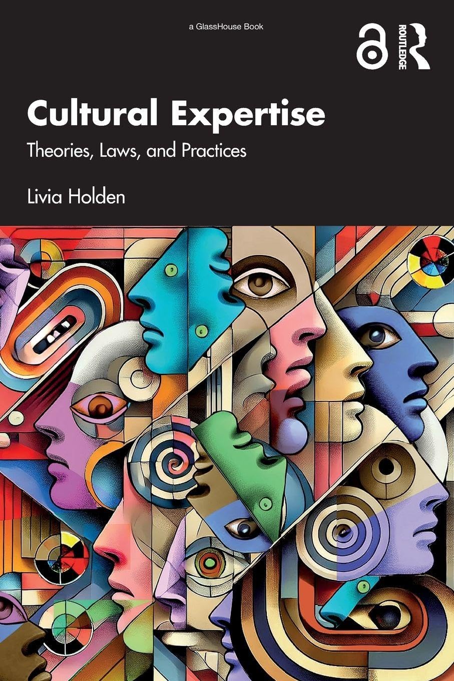 Cultural Expertise: Theories, Laws, and Practices
