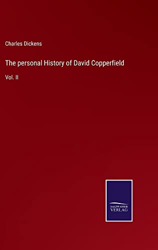 The personal History of David Copperfield: Vol. II