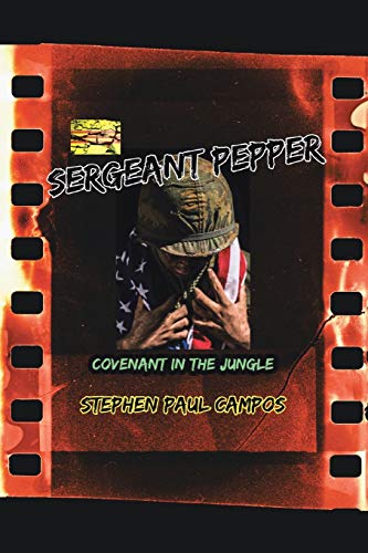 SERGEANT PEPPER: Covenant in the Jungle