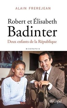 Robert et Elisabeth Badinter : Deux enfants de la République
