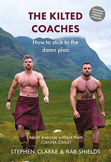 The Kilted Coaches: How to Stick to the Damn Plan