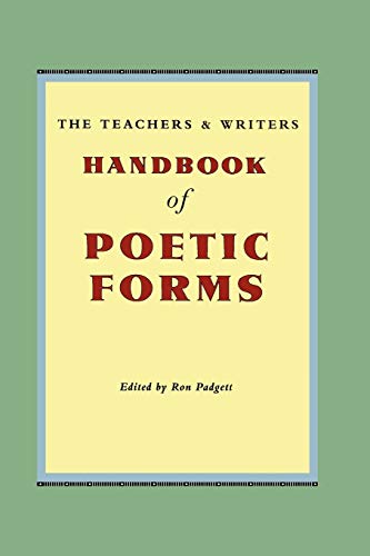 Ron Padgett The Teachers & Writers Handbook Of Poetic Forms