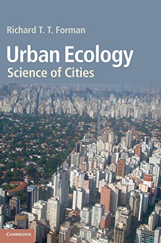 Forman, Richard T. T. Urban Ecology, Science Of Cities