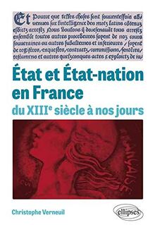 Etat et Etat-nation en France : du XIIIe siècle à nos jours