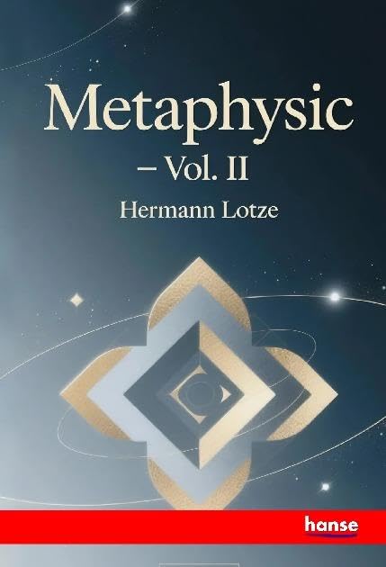 Metaphysic: in Three Books, Ontology, Cosmology and Psychology - Vol. II