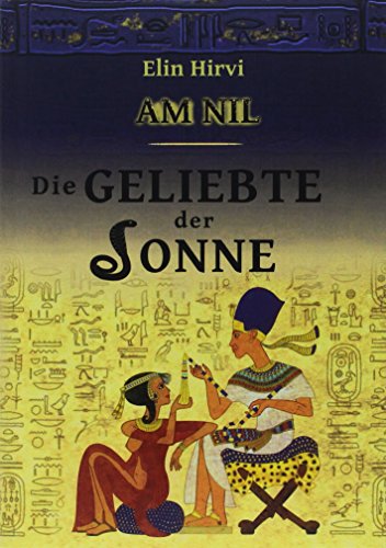 Am Nil 2 - Die Geliebte der Sonne: Historischer Roman