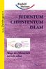 Judentum, Christentum, Islam: Wege des Menschen zu sich selbst