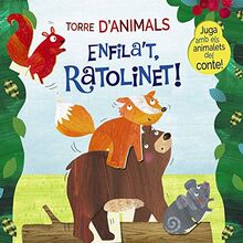 Torre d'animals. Enfila't, Ratolinet! (Catalá - A PARTIR DE 0 ANYS - MANIPULATIUS (LLIBRES PER TOCAR I JUGAR), POP-UPS - Altres llibres)