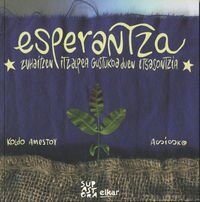 Esperantza : le bateau qui aime l'ombre des arbres. Esperantza : zuhaitzen itzalpea gustukoa duen itsasontzia