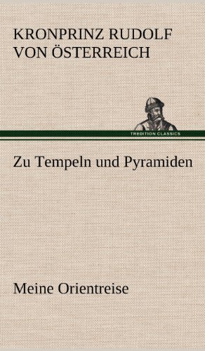 Zu Tempeln und Pyramiden: Meine Orientreise