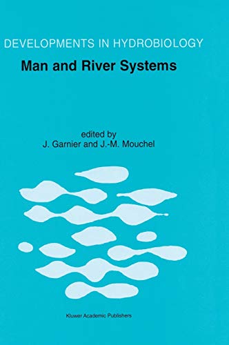 Man and River Systems: The Functioning of River Systems at the Basin Scale (Developments in Hydrobiology, 146, Band 146)