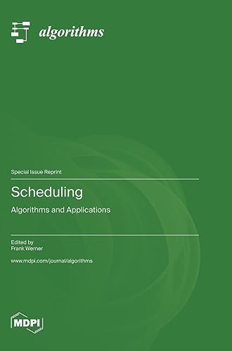 Scheduling: Algorithms and Applications