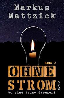 Ohne Strom / Ohne Strom - Wo sind deine Grenzen? - Band 2