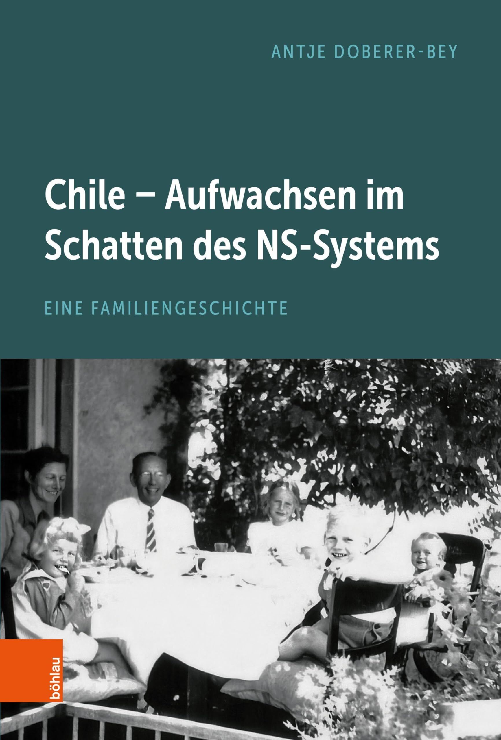 Doberer-Bey, Antje: Chile - Aufwachsen im Schatten des NS-Systems