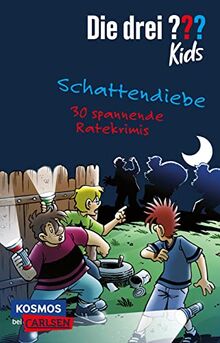 Die drei ??? kids: Schattendiebe. 30 spannende Ratekrimis!: Detektiv*innen gesucht! Löse gemeinsam mit Justus, Peter und Bob 30 knifflige Fälle!