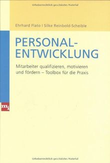 Personalentwicklung: Mitarbeiter qualifizieren, motivieren und fördern - Toolbox für die Praxis