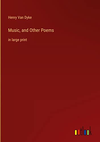 Music, and Other Poems: in large print