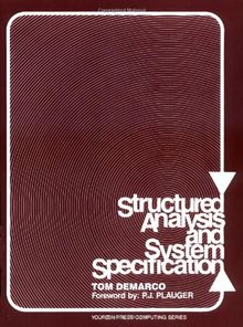 Structured Analysis and System Specification (Prentice-Hall Software Series)