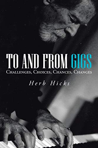 To and From Gigs: Challenges, Choices, Chances, Changes