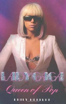 Lady Gaga: Queen of Pop