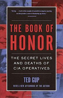 The Book of Honor: The Secret Lives and Deaths of CIA Operatives