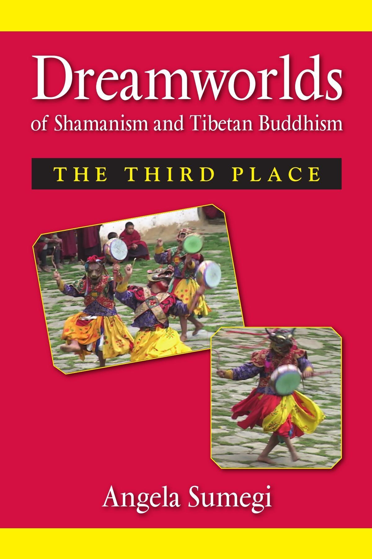 Dreamworlds of Shamanism and Tibetan Buddhism