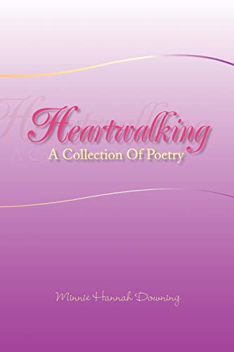 Heartwalking: A Collection Of Poetry
